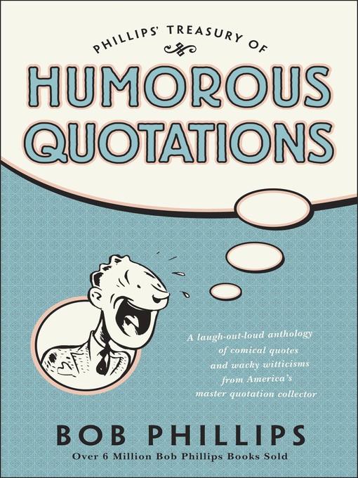 Title details for Phillips' Treasury of Humorous Quotations by Bob Phillips - Available